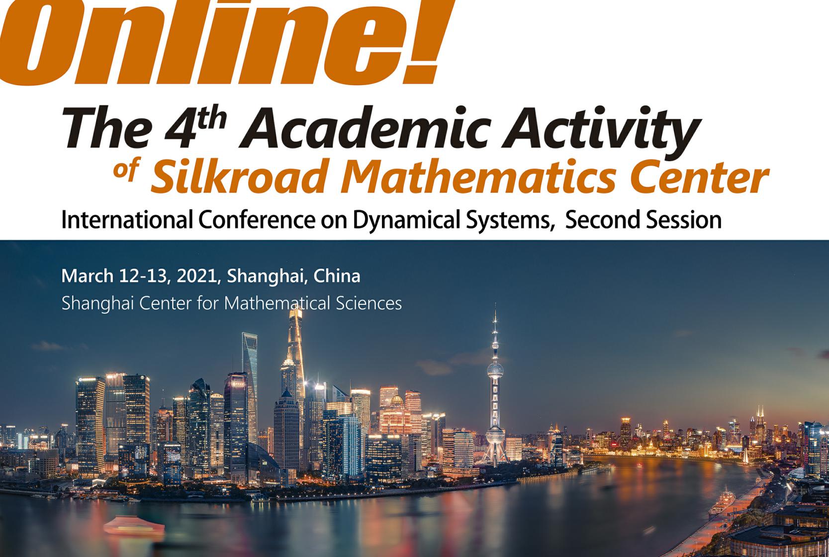 The 4th Academic Activity of Silkroad Mathematics Center—— International Conference on Dynamical Systems,Second Session